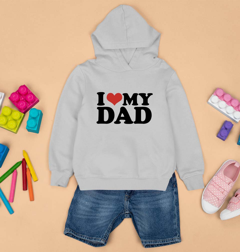 I LOVE MY DAD Hoodie for Boy/Girl