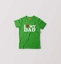 Load image into Gallery viewer, I LOVE MY DAD T-Shirt for Boy/Girl-Flag Green-Ektarfa.online
