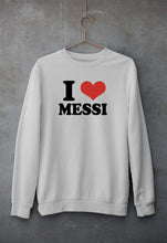 Load image into Gallery viewer, I LOVE MESSI Sweatshirt for Men/Women
