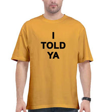 Load image into Gallery viewer, I told ya Oversized T-Shirt for Men-Golden Yellow-Ektarfa.online
