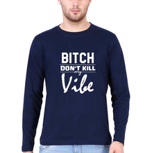 Load image into Gallery viewer, Bitch Don&#39;t Kill My Vibe Full Sleeves T-Shirt for Men-Navy Blue-Ektarfa.online
