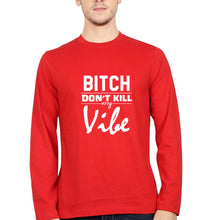 Load image into Gallery viewer, Bitch Don&#39;t Kill My Vibe Full Sleeves T-Shirt for Men-Red-Ektarfa.online
