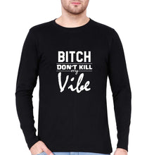 Load image into Gallery viewer, Bitch Don&#39;t Kill My Vibe Full Sleeves T-Shirt for Men-Black-Ektarfa.online
