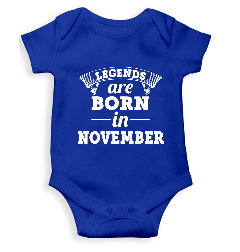 Legends are Born in November Kids Romper For Baby Boy/Girl-0-5 Months(18 Inches)-Royal Blue-Ektarfa.online