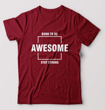 Load image into Gallery viewer, Born to be awsome Stay Strong T-Shirt for Men-S(38 Inches)-Maroon-Ektarfa.online

