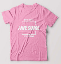 Load image into Gallery viewer, Born to be awsome Stay Strong T-Shirt for Men-S(38 Inches)-Light Baby Pink-Ektarfa.online
