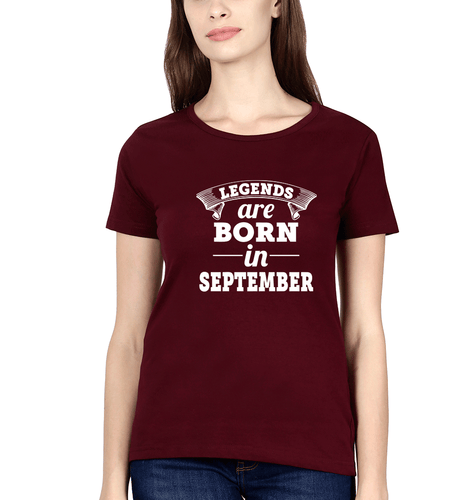 Legends are born in september T-Shirt for Women-Maroon-Ektarfa.online