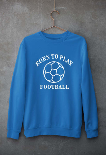 Play Football Unisex Sweatshirt for Men/Women-S(40 Inches)-Royal Blue-Ektarfa.online