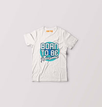 Load image into Gallery viewer, Born To be Awesome Kids T-Shirt for Boy/Girl-0-1 Year(20 Inches)-White-Ektarfa.online
