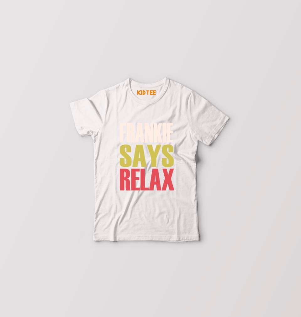 Frankie Says Relax Friends Kids T-Shirt for Boy/Girl-White-Ektarfa.online