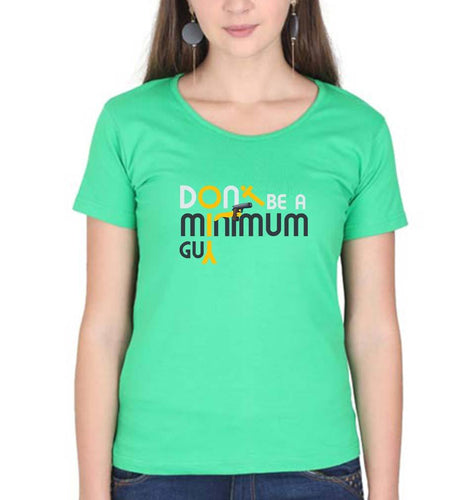 Don't be Minimum Guy Family Man T-Shirt for Women-Flag Green-Ektarfa.online