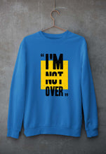 Load image into Gallery viewer, I&#39;M Not Over Unisex Sweatshirt for Men/Women-S(40 Inches)-Royal Blue-Ektarfa.online

