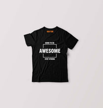 Load image into Gallery viewer, Born to be awsome Stay Strong Kids T-Shirt for Boy/Girl-0-1 Year(20 Inches)-Black-Ektarfa.online
