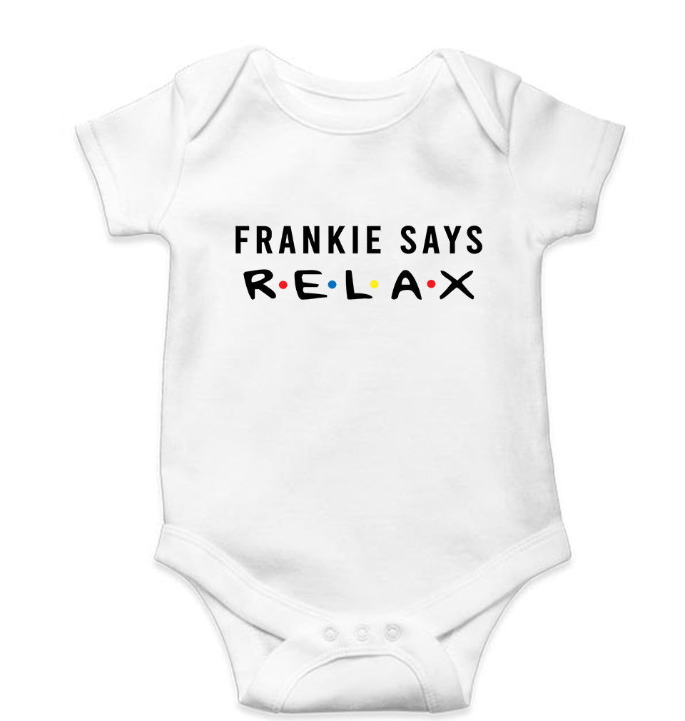 Frankie Says Relax Friends Kids Romper For Baby Boy/Girl-0-5 Months(18 Inches)-White-Ektarfa.online