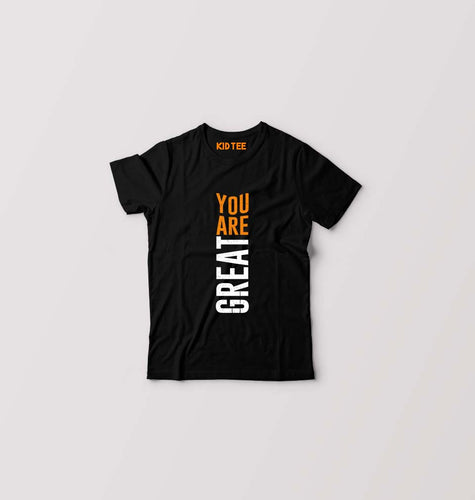 You Are Great Kids T-Shirt for Boy/Girl-Black-Ektarfa.online