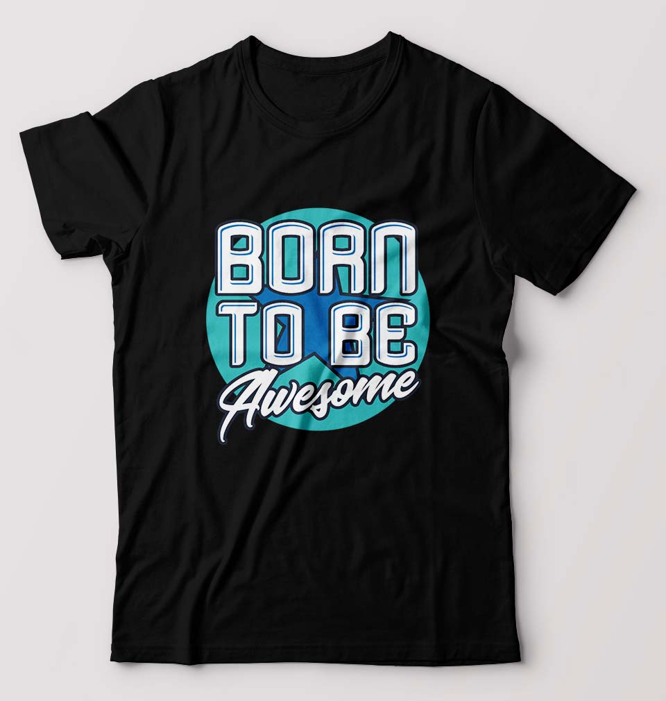 Born To be Awesome T-Shirt for Men-S(38 Inches)-Black-Ektarfa.online
