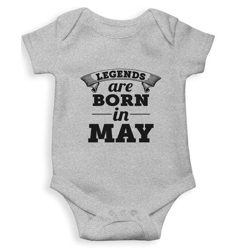 Legends are Born in May Kids Romper For Baby Boy/Girl-0-5 Months(18 Inches)-Grey-Ektarfa.online