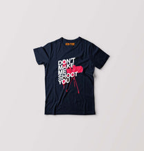 Load image into Gallery viewer, Don&#39;t Make Me Shoot U Kids T-Shirt for Boy/Girl-Navy Blue-Ektarfa.online
