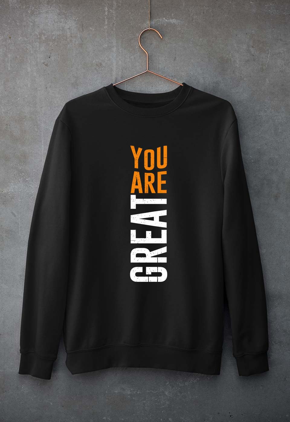 You Are Great Unisex Sweatshirt for Men/Women-S(40 Inches)-Black-Ektarfa.online