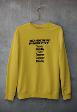 Load image into Gallery viewer, i only drink on days that start with t Unisex Sweatshirt for Men/Women-S(40 Inches)-Mustard Yellow-Ektarfa.online
