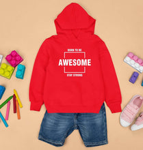 Load image into Gallery viewer, Born to be awsome Stay Strong Kids Hoodie for Boy/Girl-0-1 Year(22 Inches)-Red-Ektarfa.online
