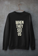 Load image into Gallery viewer, When They See Us Unisex Sweatshirt for Men/Women-Black-Ektarfa.online
