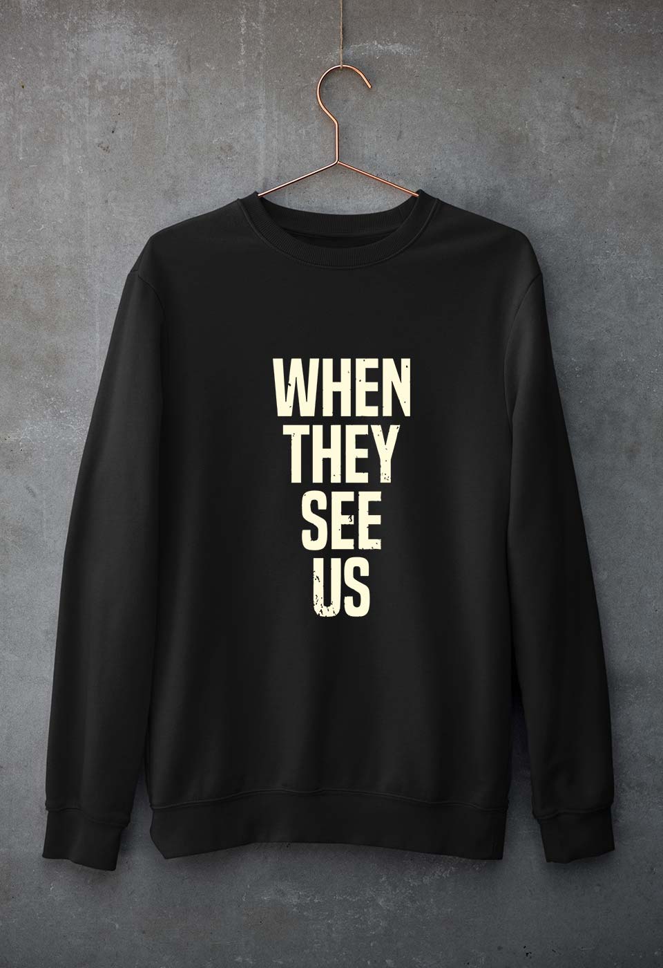 When They See Us Unisex Sweatshirt for Men/Women-Black-Ektarfa.online