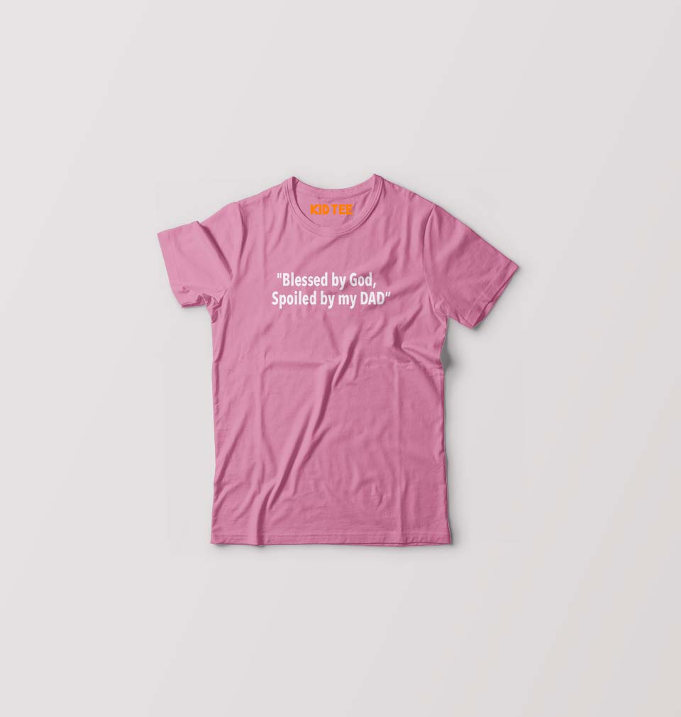 Spoiled by Dad Kids T-Shirt for Boy/Girl-Pink-Ektarfa.online