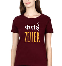 Load image into Gallery viewer, Katai Zeher(Zakir Khan) T-Shirt for Women-XS(32 Inches)-Maroon-Ektarfa.online
