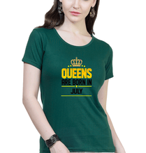 Load image into Gallery viewer, Queens Are Born In July T-Shirt for Women-Dark green-Ektarfa.online
