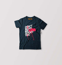 Load image into Gallery viewer, Don&#39;t Make Me Shoot U Kids T-Shirt for Boy/Girl-Petrol Blue-Ektarfa.online
