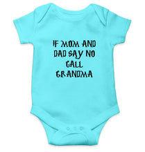 Load image into Gallery viewer, If Mom And Dad Say No Call Grandma Kids Romper For Baby Boy/Girl-0-5 Months(18 Inches)-Sky Blue-Ektarfa.online
