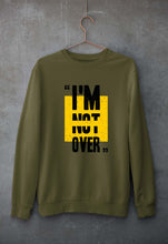 Load image into Gallery viewer, I&#39;M Not Over Unisex Sweatshirt for Men/Women-S(40 Inches)-Olive Green-Ektarfa.online

