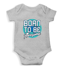 Load image into Gallery viewer, Born To be Awesome Kids Romper For Baby Boy/Girl-0-5 Months(18 Inches)-Grey-Ektarfa.online
