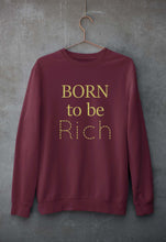 Load image into Gallery viewer, Born To be Rich Unisex Sweatshirt for Men/Women-S(40 Inches)-Maroon-Ektarfa.online
