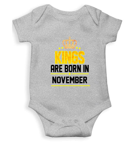 Kings Are Born In November Kids Romper For Baby Boy/Girl-0-5 Months(18 Inches)-Grey-Ektarfa.online