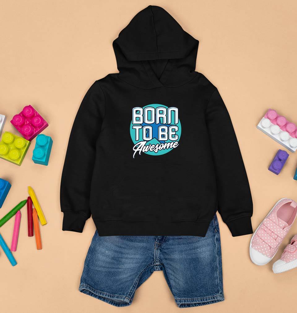 Born To be Awesome Kids Hoodie for Boy/Girl-0-1 Year(22 Inches)-Black-Ektarfa.online