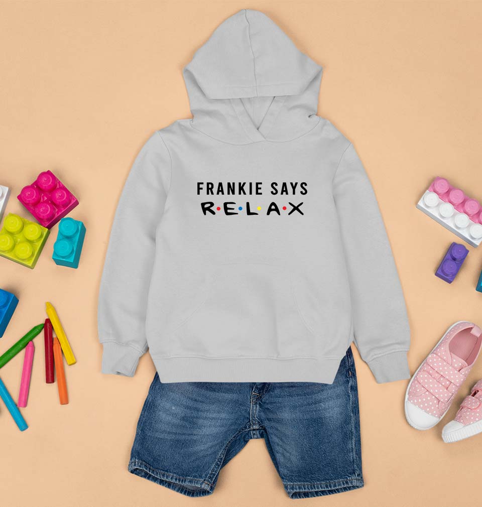 Frankie Says Relax Friends Kids Hoodie for Boy/Girl-0-1 Year(22 Inches)-Grey-Ektarfa.online