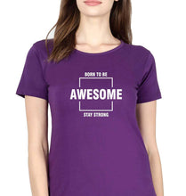 Load image into Gallery viewer, Born to be awsome Stay Strong T-Shirt for Women-XS(32 Inches)-Purple-Ektarfa.online
