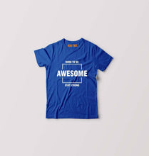 Load image into Gallery viewer, Born to be awsome Stay Strong Kids T-Shirt for Boy/Girl-0-1 Year(20 Inches)-Royal Blue-Ektarfa.online
