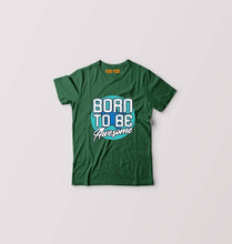 Load image into Gallery viewer, Born To be Awesome Kids T-Shirt for Boy/Girl-0-1 Year(20 Inches)-Dark Green-Ektarfa.online
