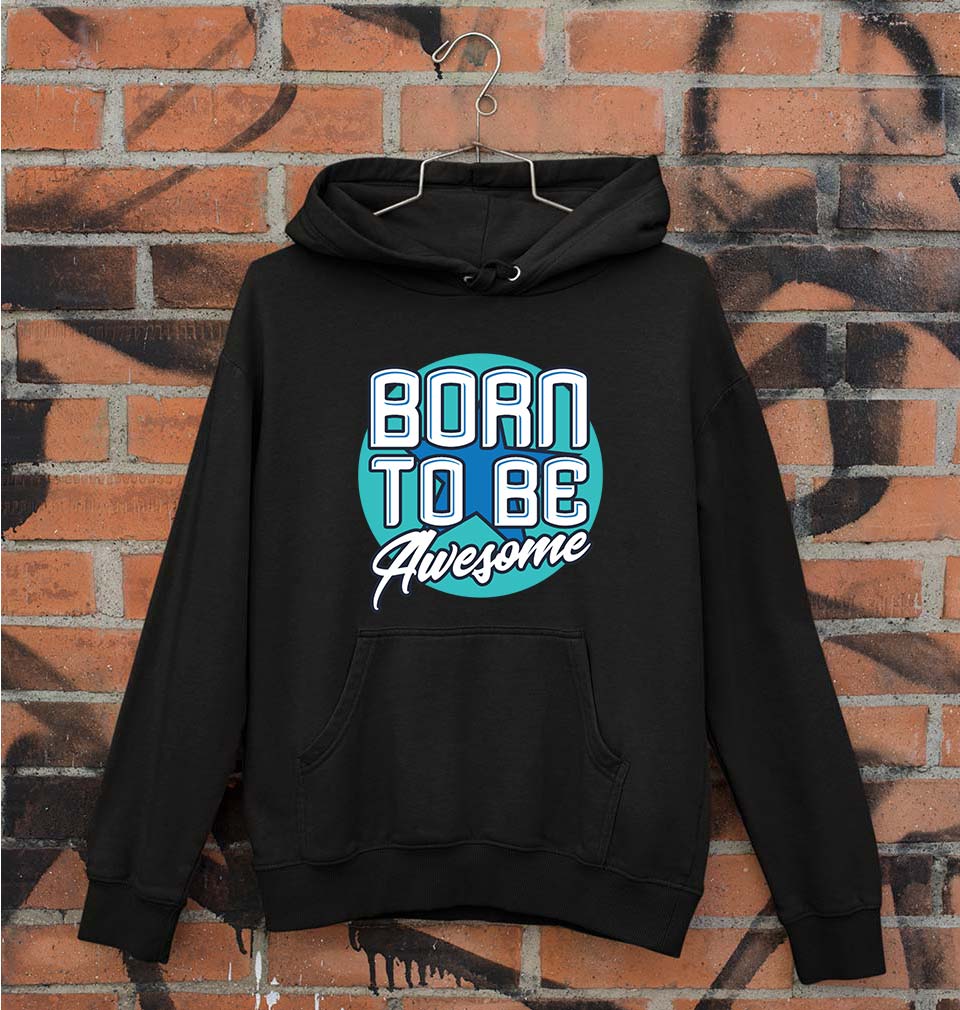 Born To be Awesome Unisex Hoodie for Men/Women-S(40 Inches)-Black-Ektarfa.online