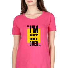 Load image into Gallery viewer, I&#39;M Not Over T-Shirt for Women-XS(32 Inches)-Pink-Ektarfa.online
