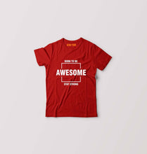 Load image into Gallery viewer, Born to be awsome Stay Strong Kids T-Shirt for Boy/Girl-0-1 Year(20 Inches)-Red-Ektarfa.online
