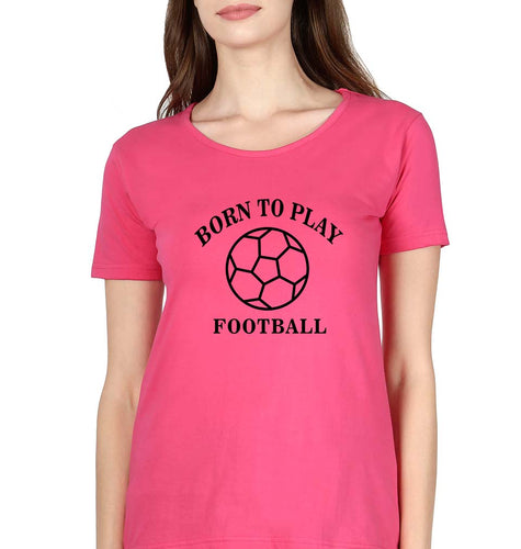 Play Football T-Shirt for Women-XS(32 Inches)-Pink-Ektarfa.online