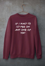 Load image into Gallery viewer, if i had to i&#39;d pee on anyone of you Unisex Sweatshirt for Men/Women-Maroon-Ektarfa.online
