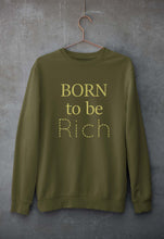 Load image into Gallery viewer, Born To be Rich Unisex Sweatshirt for Men/Women-S(40 Inches)-Olive Green-Ektarfa.online
