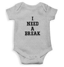 Load image into Gallery viewer, I Need A Break Kids Romper For Baby Boy/Girl-0-5 Months(18 Inches)-Grey-Ektarfa.online
