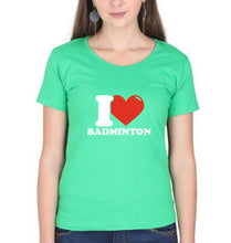 Load image into Gallery viewer, I Love Badminton T-Shirt for Women
