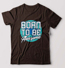 Load image into Gallery viewer, Born To be Awesome T-Shirt for Men-S(38 Inches)-Coffee Brown-Ektarfa.online

